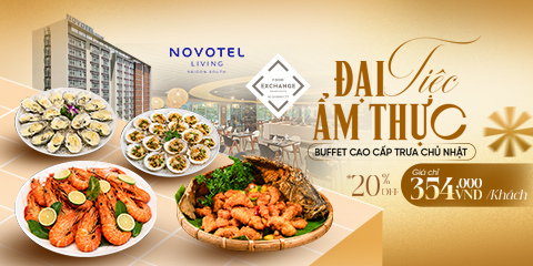 Novotel Living Buffet Cao Cấp Trưa Chủ Nhật